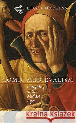 Comic Medievalism: Laughing at the Middle Ages  9781843843801 Boydell & Brewer - książka
