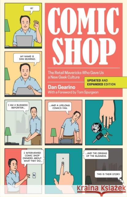 Comic Shop: The Retail Mavericks Who Gave Us a New Geek Culture Dan Gearino Tom Spurgeon 9780804011907 Swallow Press - książka