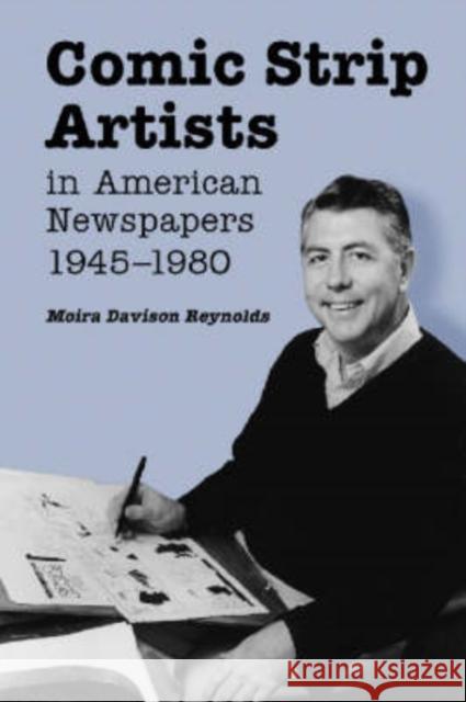 Comic Strip Artists in American Newspapers, 1945-1980 Moira Davison Reynolds 9780786415519 McFarland & Company - książka