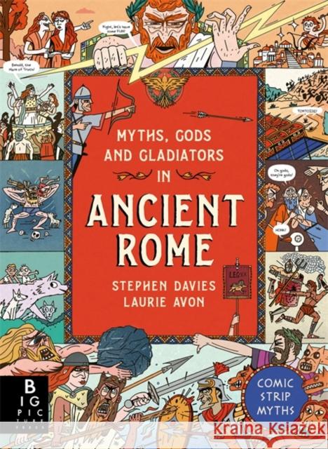 Comic Strip Myths: Myths, Gods and Gladiators in Ancient Rome Stephen Davies 9781800788770 Templar Books - książka