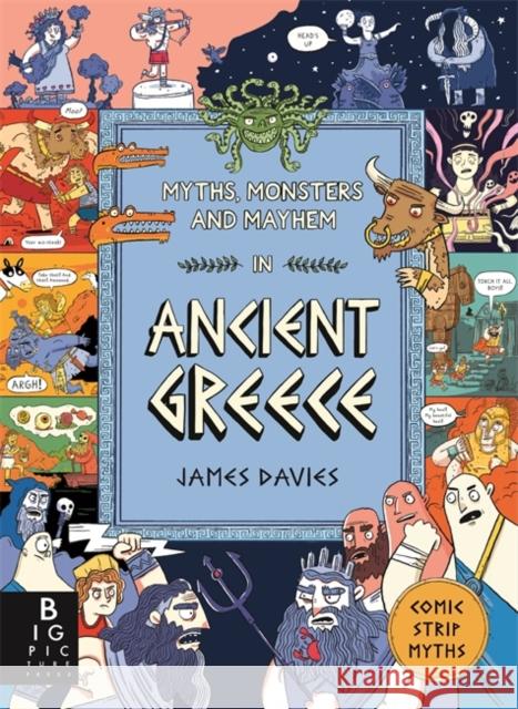 Comic Strip Myths: Myths, Monsters and Mayhem in Ancient Greece James Davies 9781800787520 Templar Publishing - książka