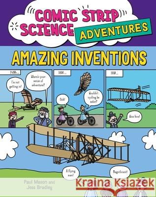 Comic Strip Science Adventures: Amazing Inventions Paul Mason 9781526327291 Hachette Children's Group - książka