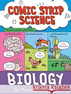 Comic Strip Science: Biology: The science of animals, plants and the human body Paul Mason 9781526319999 Hachette Children's Group - książka