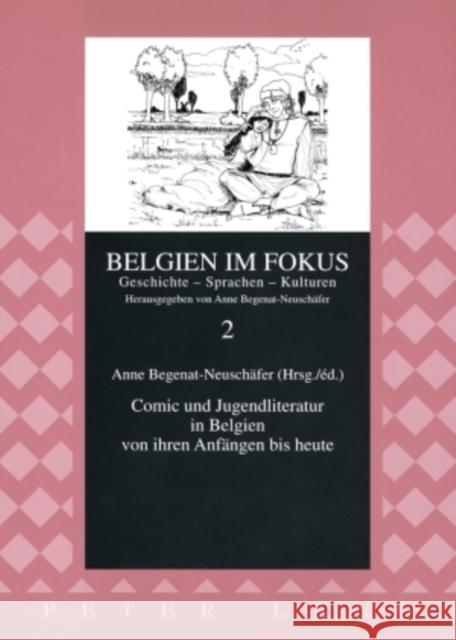 Comic Und Jugendliteratur in Belgien Von Ihren Anfaengen Bis Heute Begenat-Neuschäfer, Anne 9783631572436 Peter Lang Gmbh, Internationaler Verlag Der W - książka