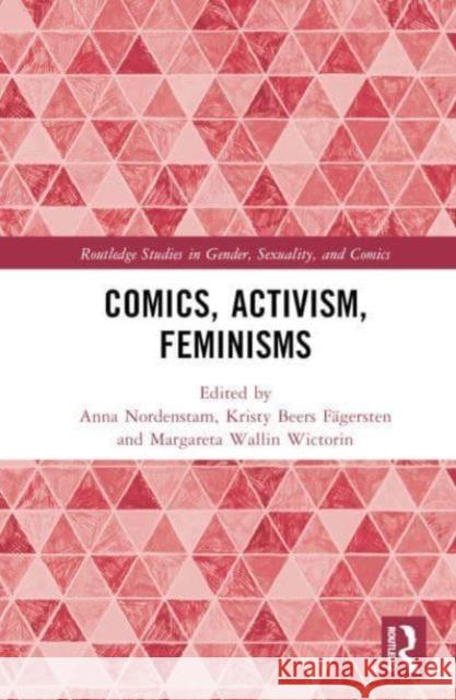 Comics, Activism, Feminisms Anna Nordenstam Kristy Beers F?gersten Margareta Wallin Wictorin 9781032545509 Routledge - książka
