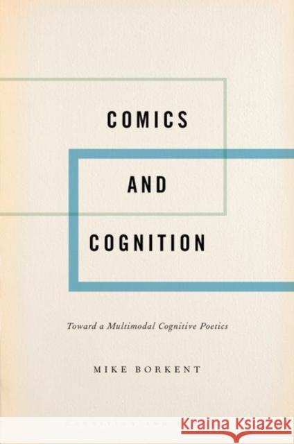 Comics and Cognition Mike (Independent researcher, Independent researcher, University of British Columbia) Borkent 9780197509784 Oxford University Press Inc - książka