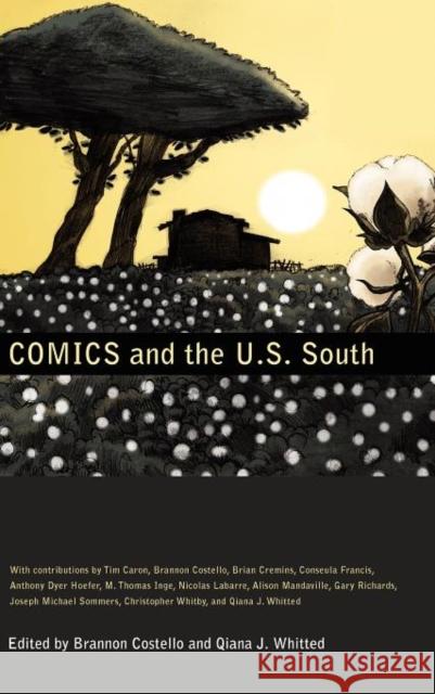 Comics and the U.S. South Brannon Costello Qiana J. Whitted 9781617030185 University Press of Mississippi - książka