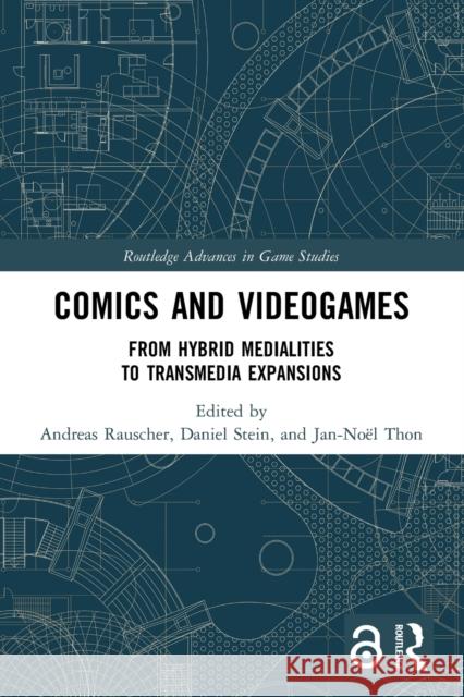 Comics and Videogames: From Hybrid Medialities to Transmedia Expansions Rauscher, Andreas 9780367539016 Taylor & Francis Ltd - książka