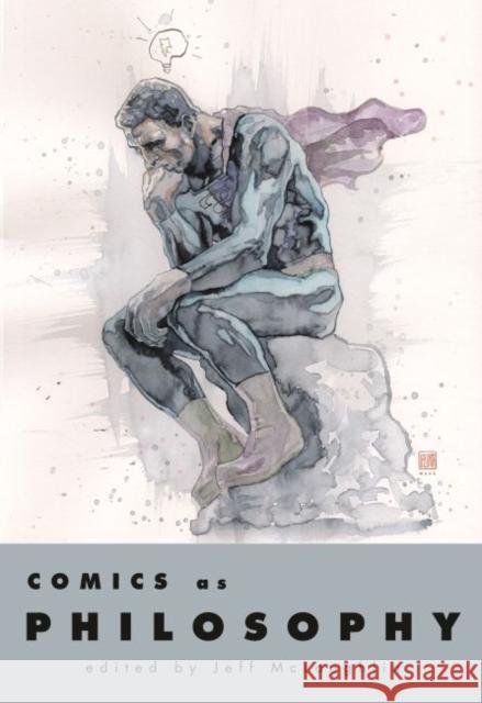 Comics as Philosophy Jeff McLaughlin 9781604730005 University Press of Mississippi - książka