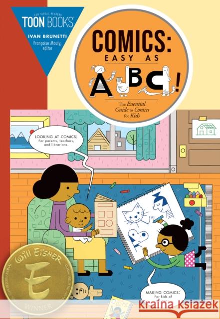 Comics: Easy as ABC: The Essential Guide to Comics for Kids Brunetti, Ivan 9781943145393 Astra Publishing House - książka