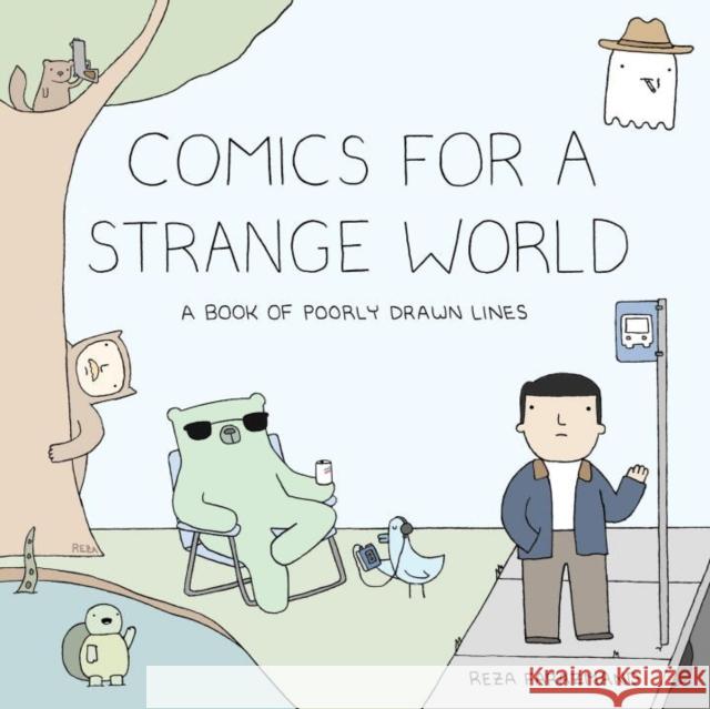 Comics for a Strange World: A Book of Poorly Drawn Lines Reza Farazmand 9780735219885 Prentice Hall Press - książka