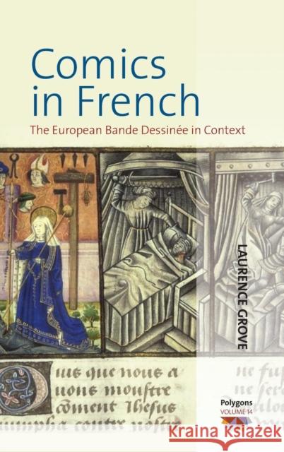 Comics in French: The European Bande Dessinée in Context Laurence Grove 9781845455880 Berghahn Books - książka