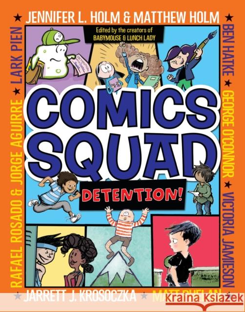 Comics Squad #3: Detention! Jennifer L. Holm Matthew Holm Jarrett J. Krosoczka 9780553512670 Random House USA Inc - książka