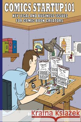 Comics Startup 101: Key Legal and Business Issues for Comic Book Creators Dirk Vanover 9781536998108 Createspace Independent Publishing Platform - książka