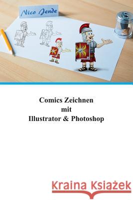 Comics zeichnen mit Illustrator & Photoshop Jende, Nico 9781493527038 Createspace - książka