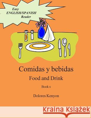 Comidas y bebidas: Easy English/Spanish Reader Kenyon, Dolores M. 9781508956501 Createspace - książka