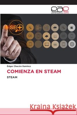 COMIENZA EN STEAM Chacón Ramírez, Édgar 9786137360217 Editorial Académica Española - książka