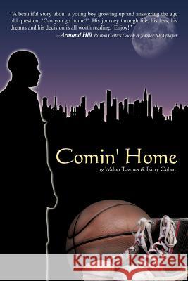 Comin' Home Walter Townes Barry Cohen 9781468524123 Authorhouse - książka
