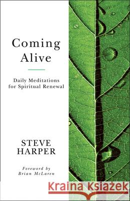 Coming Alive: Daily Meditations for Spiritual Renewal Steve Harper 9781791027865 Abingdon Press - książka