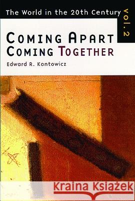 Coming Apart, Coming Together Kantowicz, Edward R. 9780802844569 Wm. B. Eerdmans Publishing Company - książka