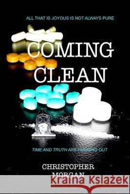 Coming Clean Christopher Morgan 9781514829172 Createspace - książka