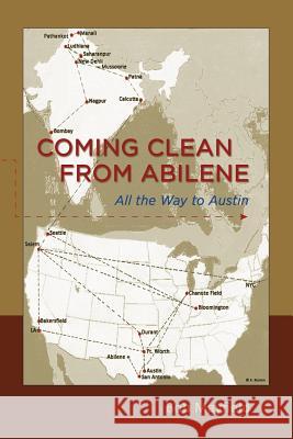 Coming Clean from Abilene: All the way to Austin Mayfield, Bob 9781484827413 Createspace - książka