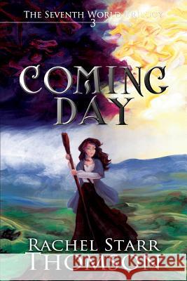 Coming Day Rachel Starr Thomson 9780973959185 Little Dozen Press - książka