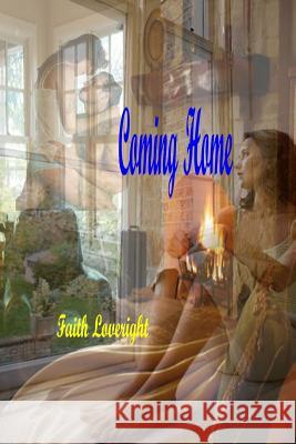 Coming Home Faith Loveright 9781495975783 Createspace - książka