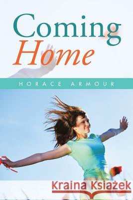 Coming Home Horace Armour 9781504921701 Authorhouse - książka