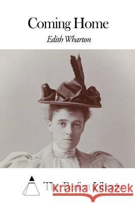 Coming Home Edith Wharton The Perfect Library 9781507799635 Createspace - książka