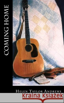 Coming Home Helen Taylor Andrews 9781518696640 Createspace Independent Publishing Platform - książka