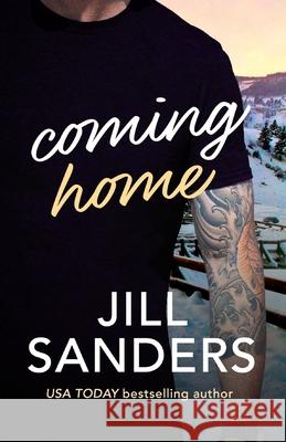 Coming Home Jill Sanders 9798650856917 Independently Published - książka