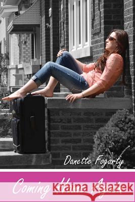 Coming Home Again Danette Fogarty Elizabeth Alby 9780578163215 Danette Fogarty - książka