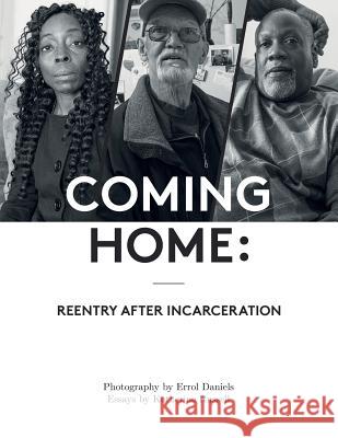 Coming Home: Reentry After Incarceration Errol Daniels Katherine Russell Malcolm Young 9781986738989 Createspace Independent Publishing Platform - książka
