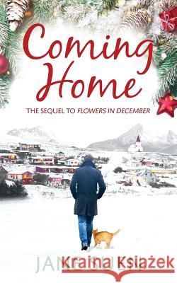 Coming Home: The Sequel to Flowers in December Jane Suen 9781732387386 Jane Suen LLC - książka