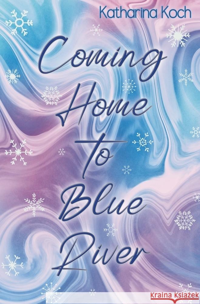 Coming Home to Blue River Koch, Katharina 9783759269829 via tolino media - książka