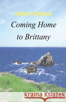 Coming Home to Brittany Morenn, Anne 9798233401022 Anne Morenn - książka