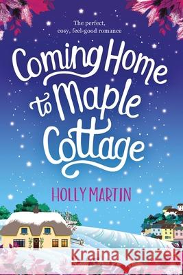 Coming Home to Maple Cottage: Large Print edition Martin, Holly 9781913616083 Sunshine, Seaside & Sparkles - książka