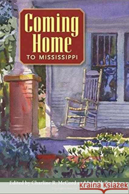 Coming Home to Mississippi Charline R. McCord Judy H. Tucker 9781617037665 University Press of Mississippi - książka