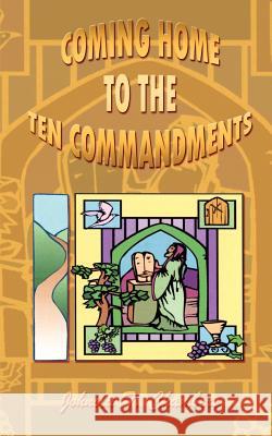 Coming Home to the Ten Commandments Johnola T. Chambers 9780759696440 Authorhouse - książka