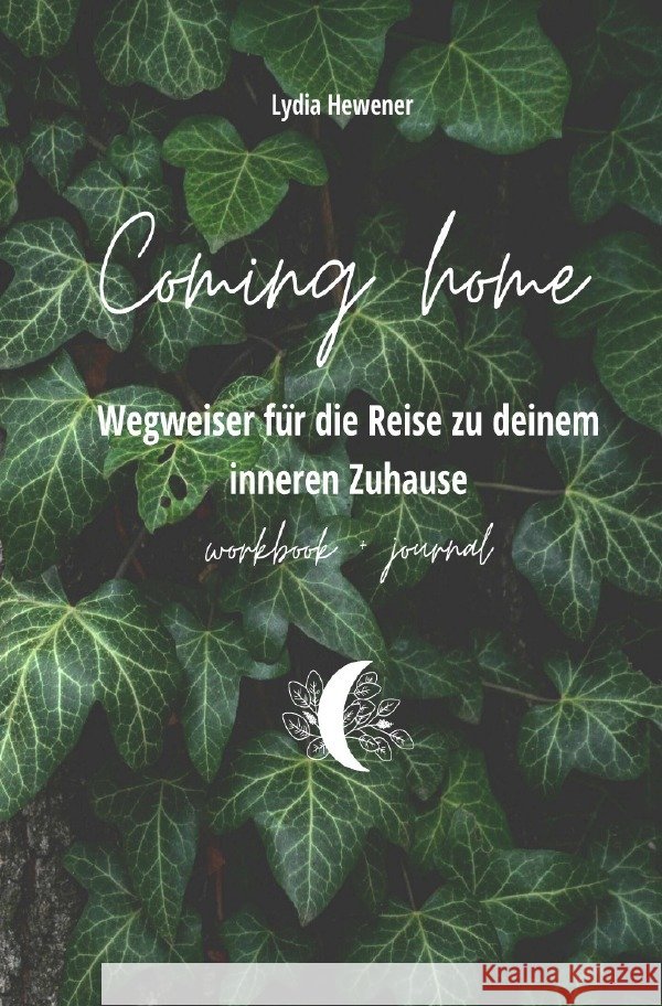 Coming Home Workbook + Journal Hewener, Lydia 9783754118856 epubli - książka