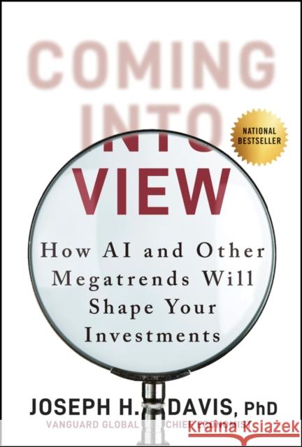 Coming Into View: How AI and Rising Debt Will Reshape the Economy, and Investing Joseph H. Davis 9781394359080 Wiley - książka