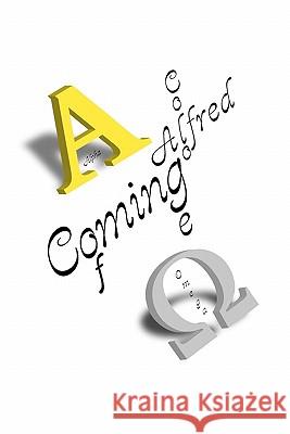 Coming of Age Alfred Colo 9781453552759 Xlibris Corporation - książka