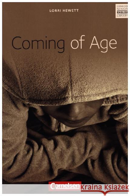 Coming of Age : Für die Sek.II. Hrsg. v. Georg Engel Hewett, Lori   9783464063231 Cornelsen - książka