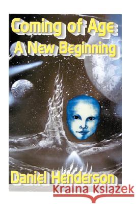 Coming of Age: A new Beginning Henderson, Rodney L. 9781475115437 Createspace - książka