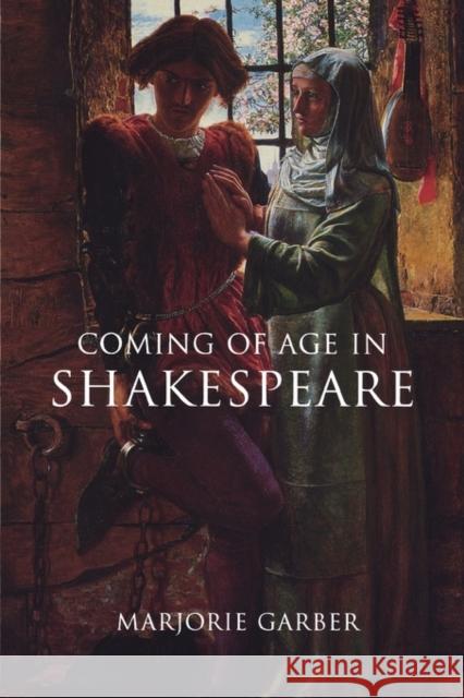 Coming of Age in Shakespeare Marjorie B. Garber 9780415919081 Routledge - książka