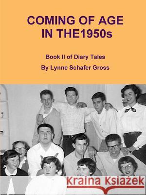 Coming of Age in the 1950s Lynne Gross 9781312218482 Lulu.com - książka