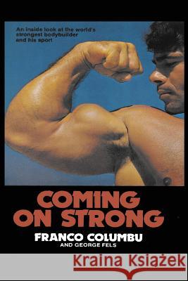 Coming On Strong Columbu, Franco 9781945630163 Creators Publishing - książka