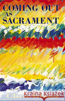 Coming Out as Sacrament Chris Glaser 9780664257484 Westminster/John Knox Press,U.S. - książka