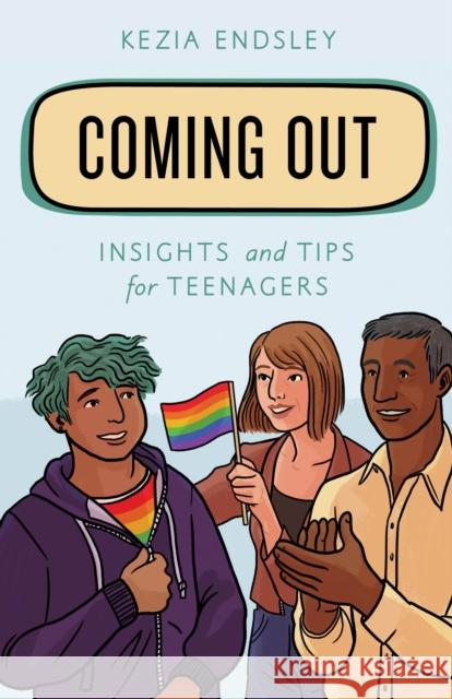 Coming Out: Insights and Tips for Teenagers Kezia Endsley 9781538135730 Rowman & Littlefield Publishers - książka